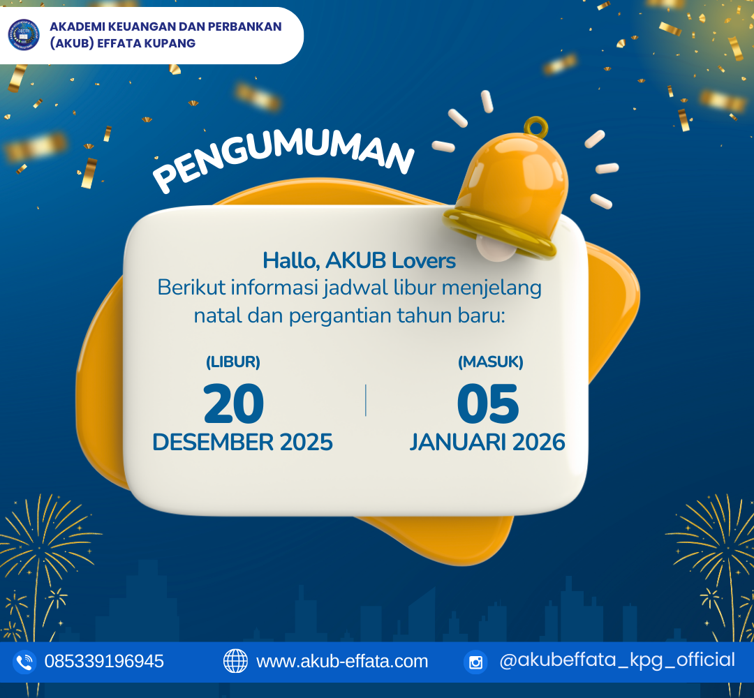 Pengumuman Libur Hari Raya Natal, 25 Desember 2025 Dan Tahun Baru 01 Januari 2026:AKUB Effata Kupang
